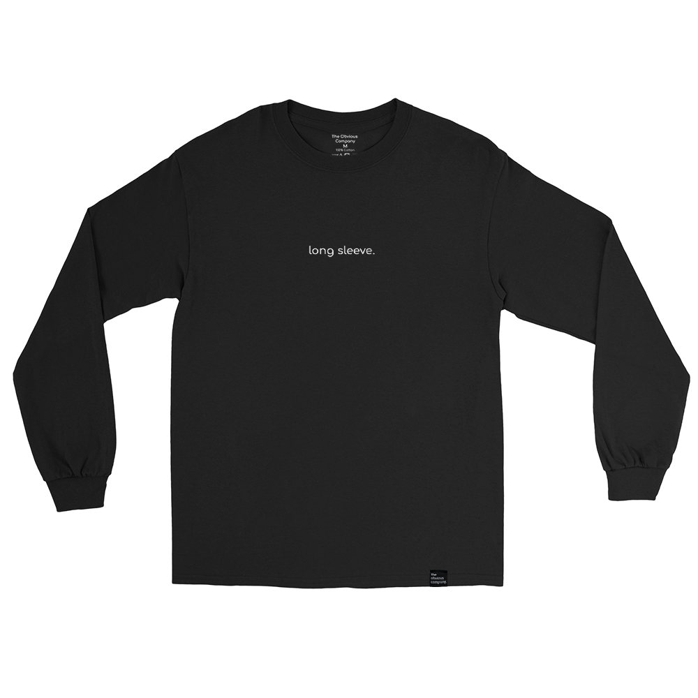long sleeve. long sleeve – the obvious company.®